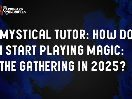 Mystical Tutor: How Do I Start Playing Magic: The Gathering in 2025?