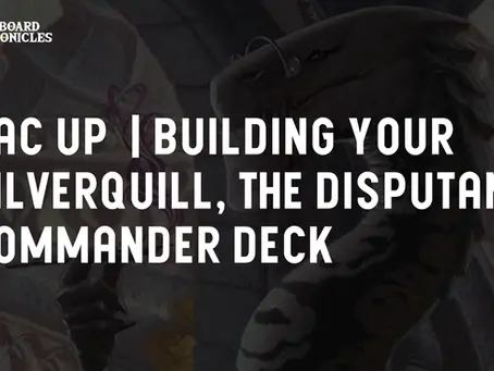 Sac Up | Building Your Silverquill, the Disputant Commander Deck