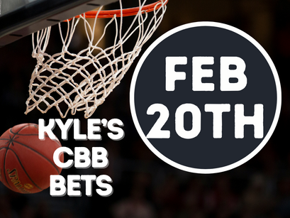 Kyle's College Basketball Bets Tuesday 2/20