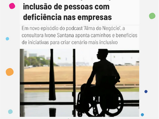 Podcast da CNN recebe Ivone Santana para falar sobre inclusão de pessoas com deficiência