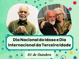 Dia Nacional do idoso - mais qualidade de vida e mais preconceitos