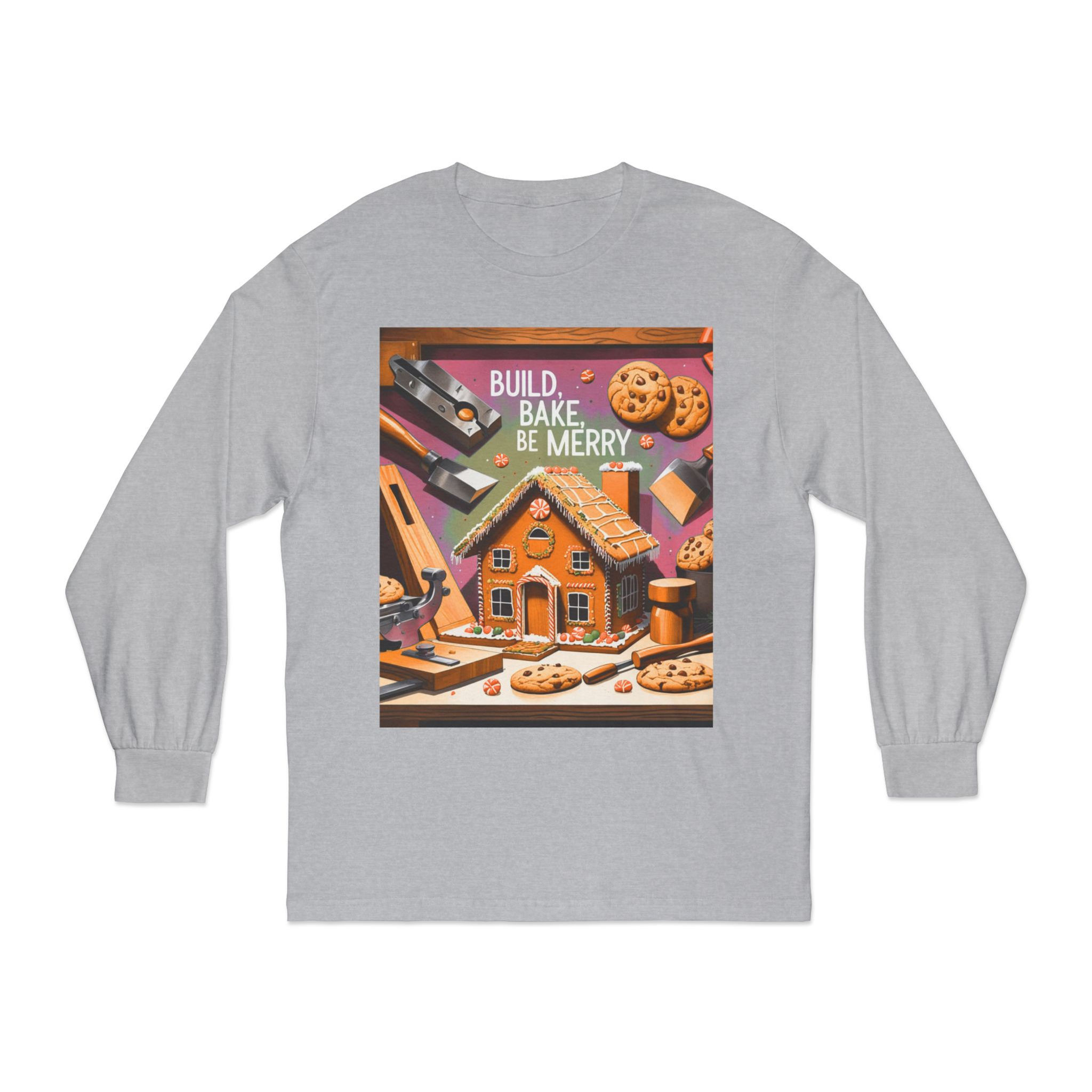 Build, Bake, Be Merry, Funny Holiday Long Sleeve T-Shirt