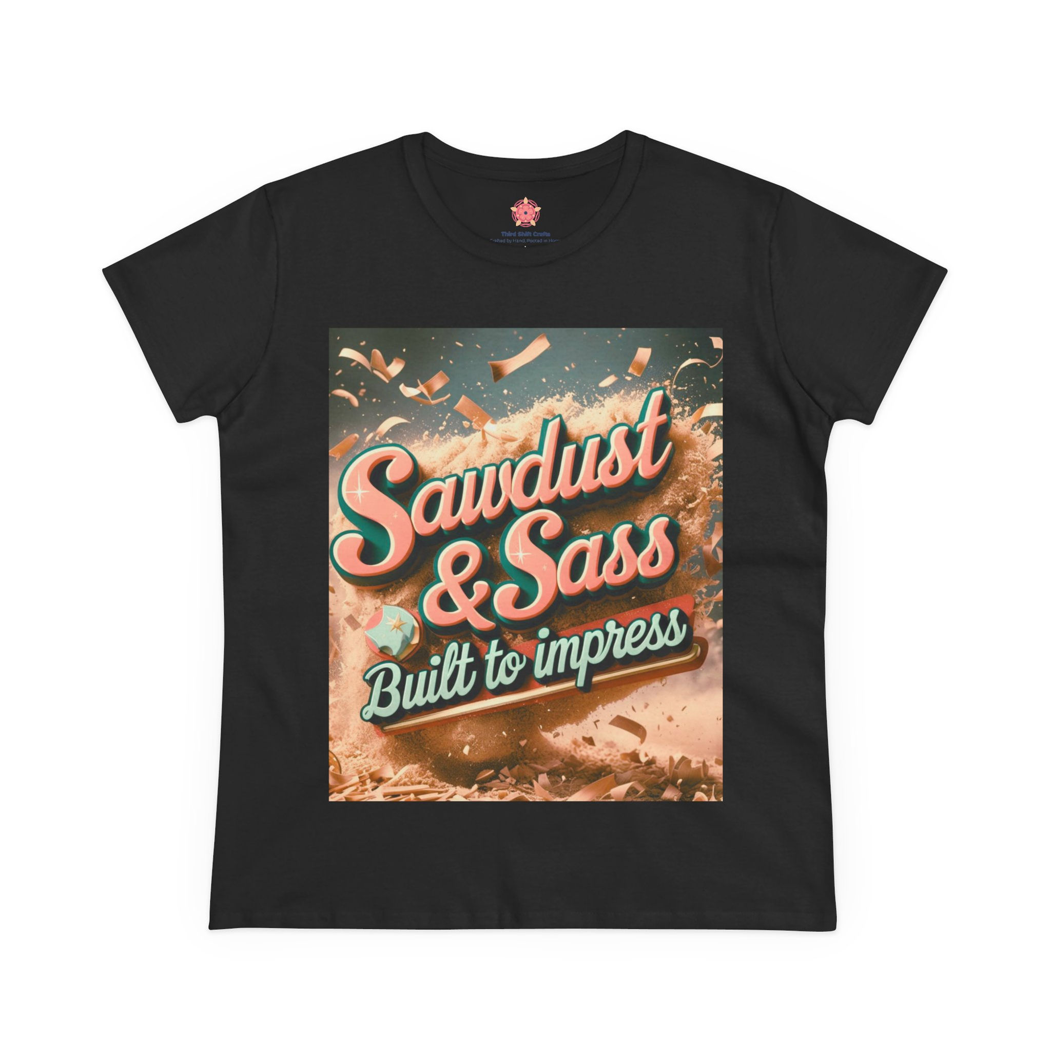 Sawdust and Sass Built to Impress Womens Woodworking T-Shirt Craft  Confidence
