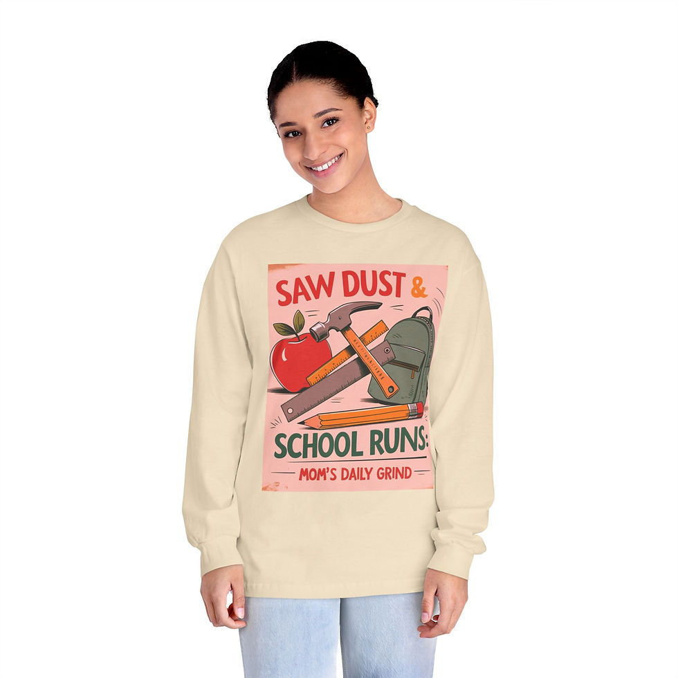 Thumbnail: Sawdust and School Runs Long Sleeve T-Shirt