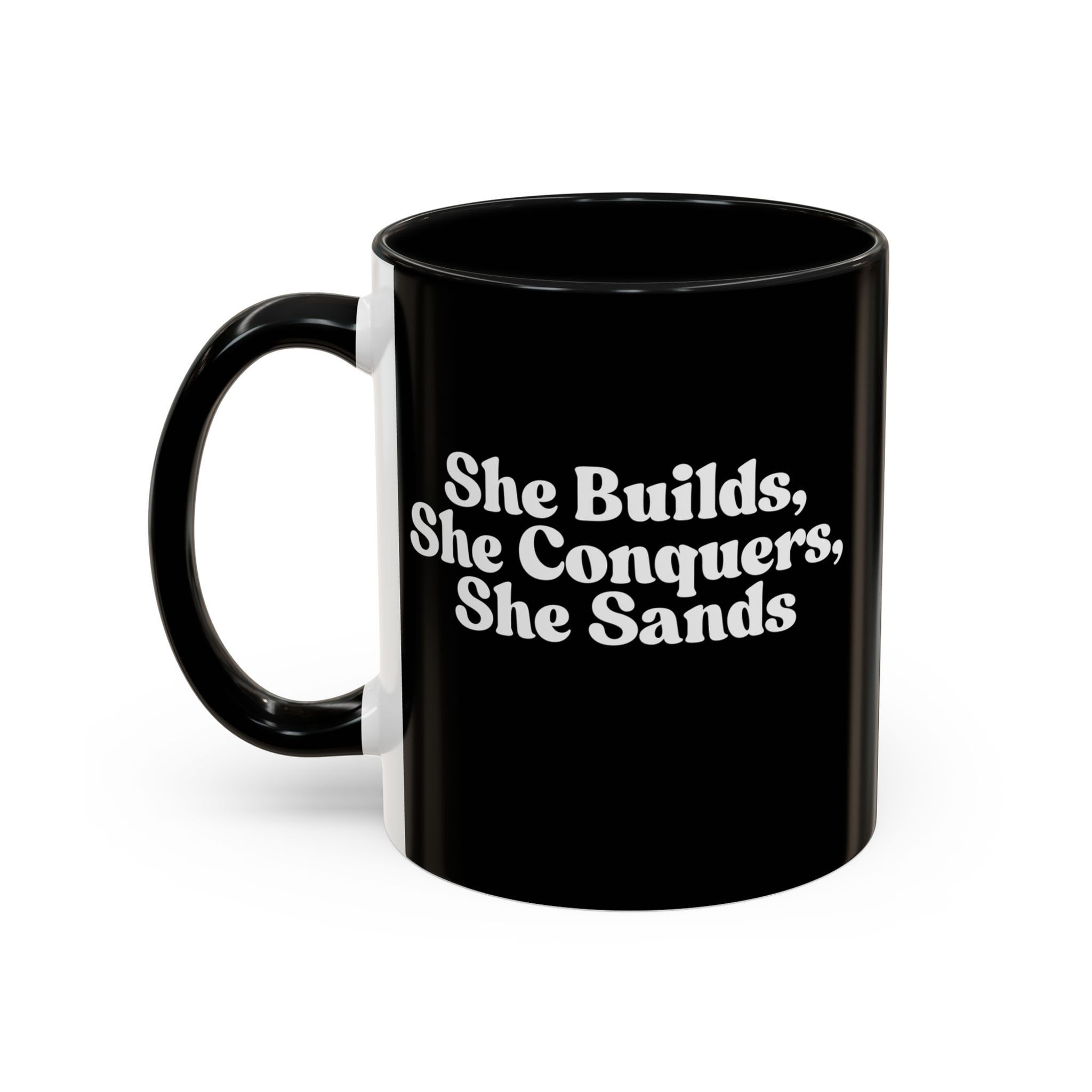 She Builds, She Conquers, She Sand Coffee Mug, Woodworker, DIY Enthusiast