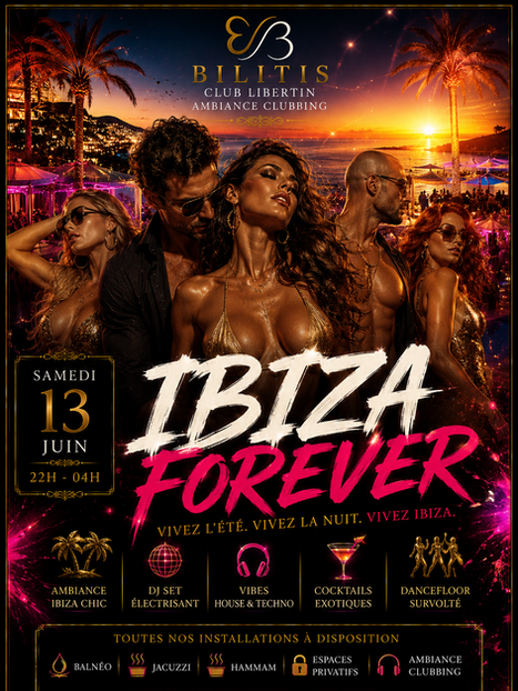 Affiche Ibiza Forever au Bilitis, soirée clubbing inspirée d’Ibiza avec ambiance estivale, DJ set, cocktails exotiques, dancefloor, balnéo, jacuzzi, hammam et buffet offert en Bretagne.