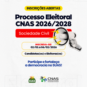 Processo Eleitoral da Sociedade Civil no CNAS – Gestão 2026/2028