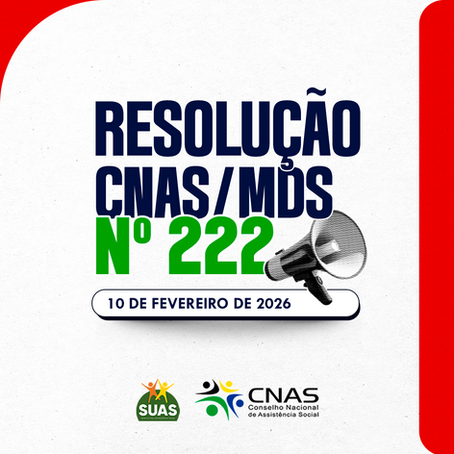 Resolução CNAS/MDS nº 222/2026 publica deliberações da 14ª Conferência Nacional de Assistência Social