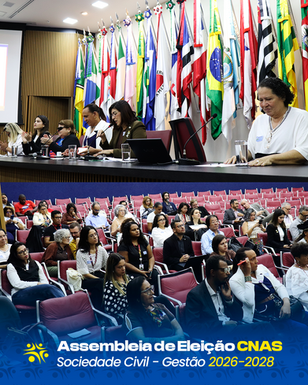 Assembleia de Eleição da Sociedade Civil do CNAS define representantes para a gestão 2026-2028