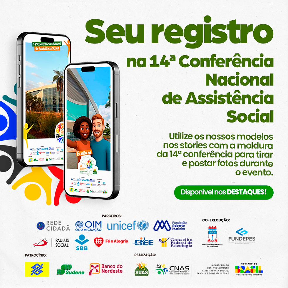 Registre sua participação na 14ª Conferência Nacional de Assistência Social