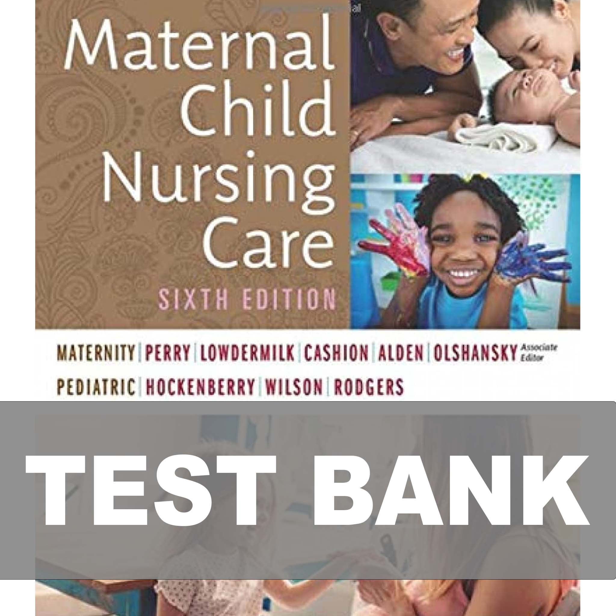 Test Bank for Maternal Child Nursing Care 6th Edition by Perry, Hockenberry