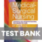 Medical Surgical Nursing 9th Edition Ignatavicius TEST BANK