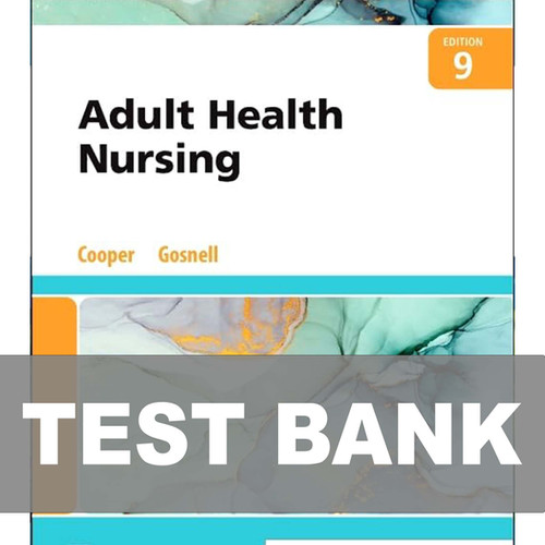 Adult Health Nursing 9th Edition Cooper TEST BANK | NursingExamBank