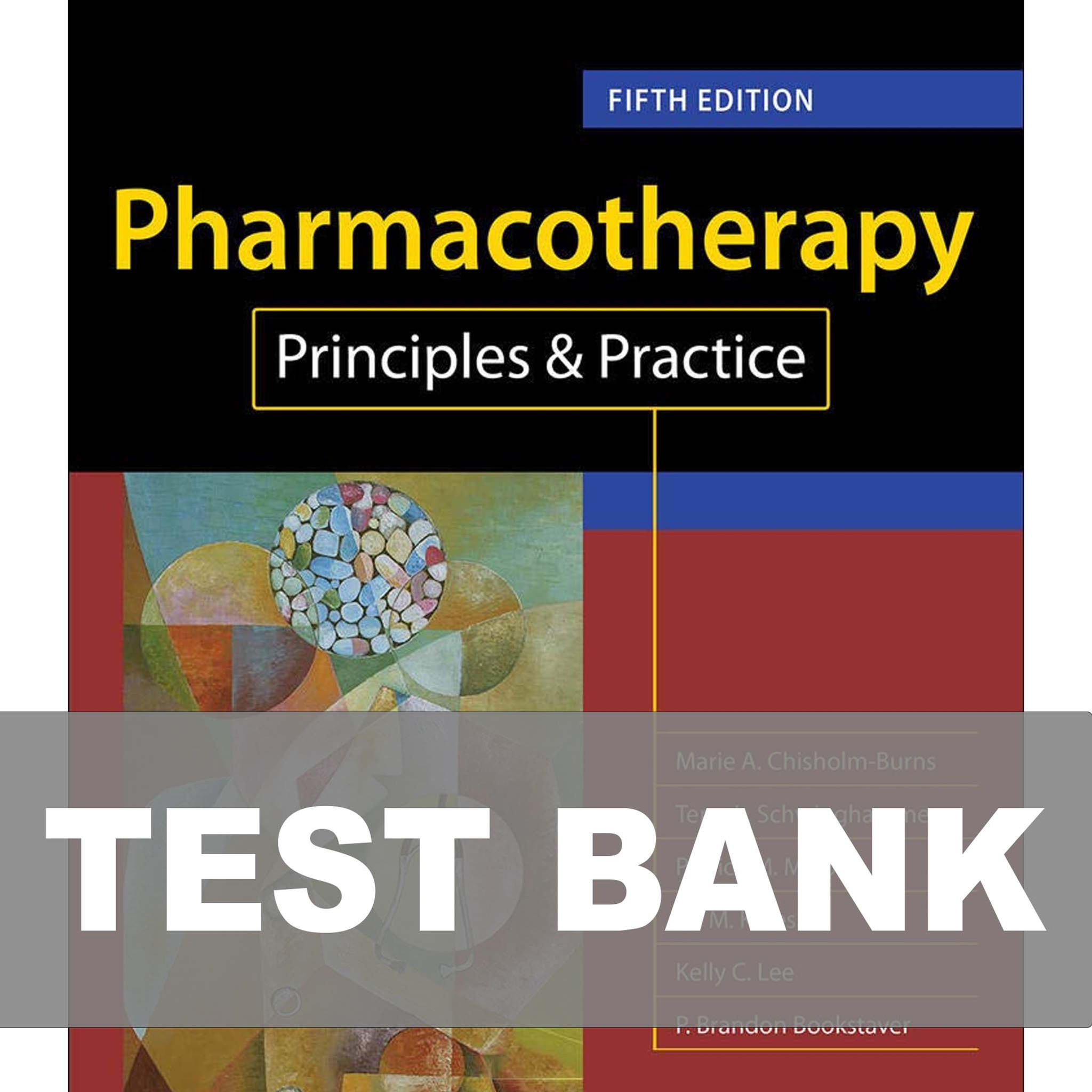 Pharmacotherapy Principles and Practice 5th Edition TEST BANK