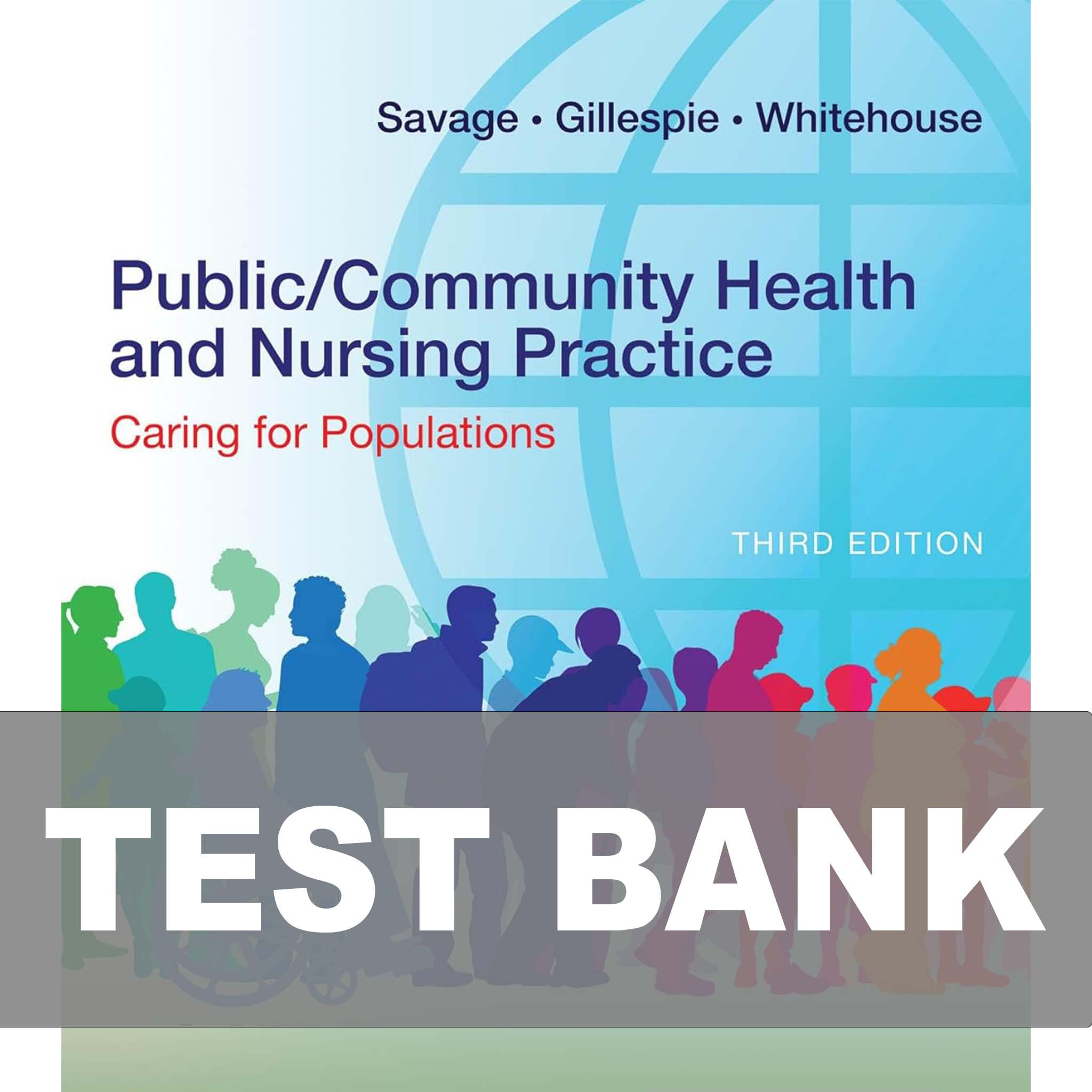 Public Community Health and Nursing Practice 3rd Edition Test Bank