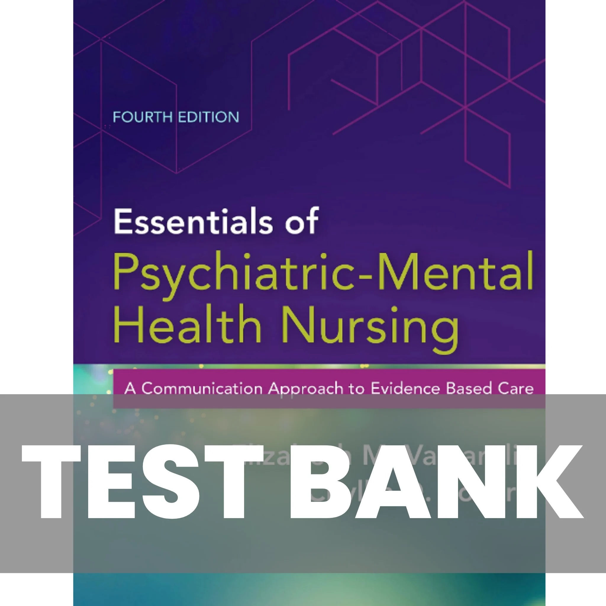 Essentials of Psychiatric Mental Health Nursing 4th Edition VarcarolisTEST BANK