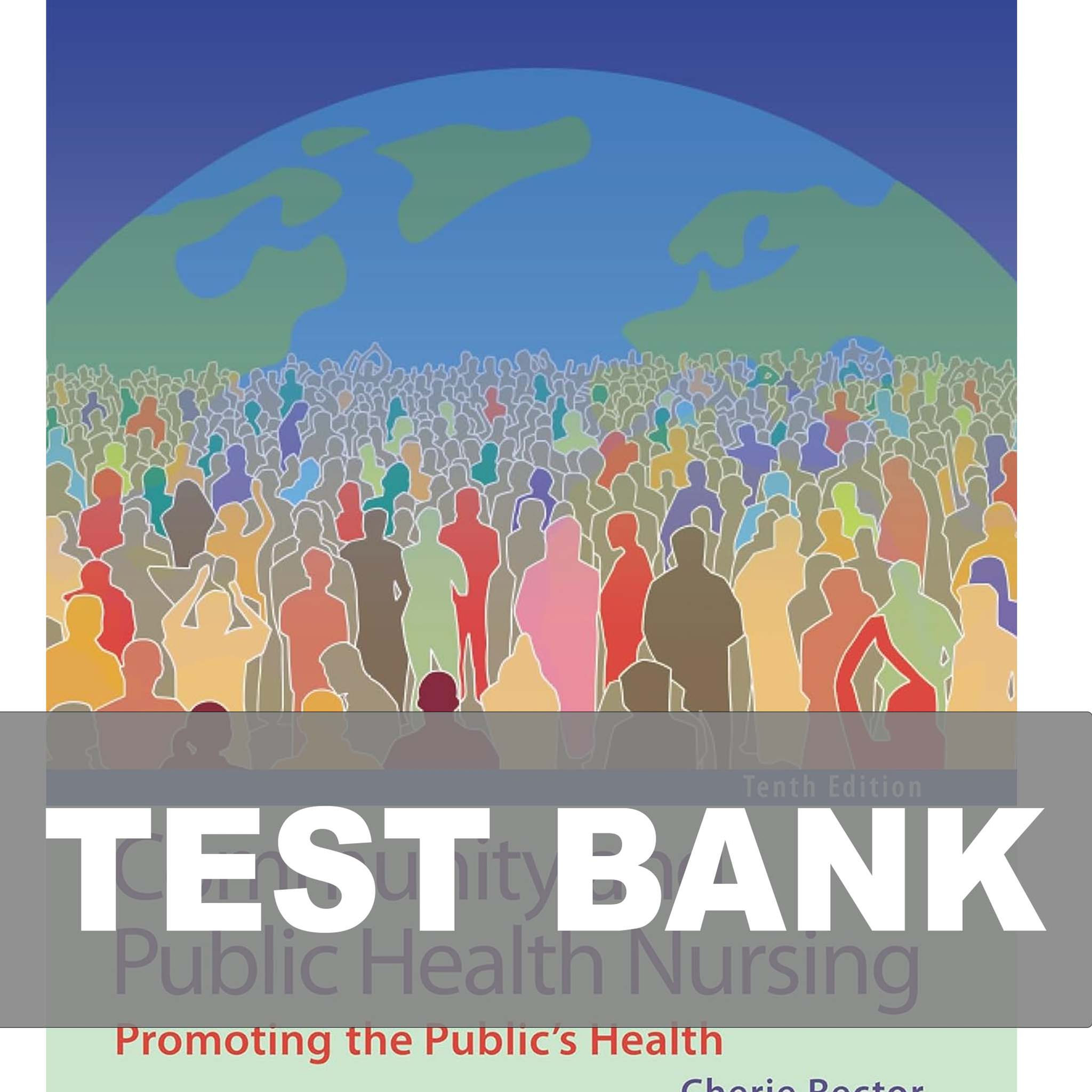 Test Bank for Community and Public Health Nursing: Promoting the Public's Health 10th Edition Rector