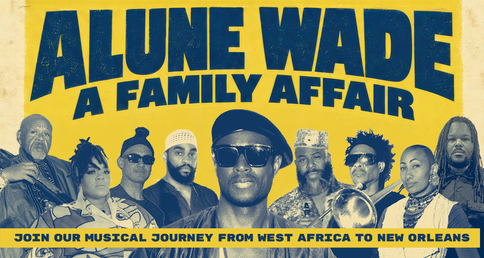 The Neighborhood Story Project PRESENTS Alune Wade: A Family Affair