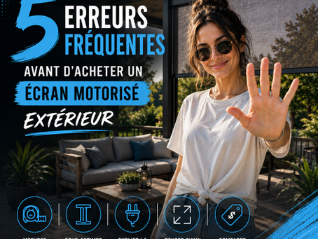 5 erreurs fréquentes avant d’acheter un écran motorisé extérieur.