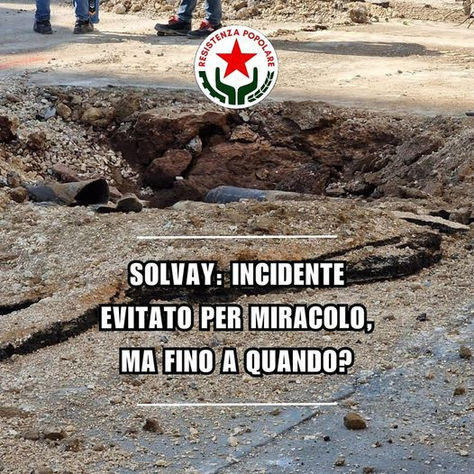 SOLVAY: INCIDENTE EVITATO PER MIRACOLO, MA FINO A QUANDO?