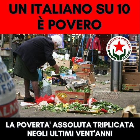 QUASI UN ITALIANO SU DIECI E' POVERO LA POVERTA' ASSOLUTA TRIPLICATA NEGLI ULTIMI VENT'ANNI