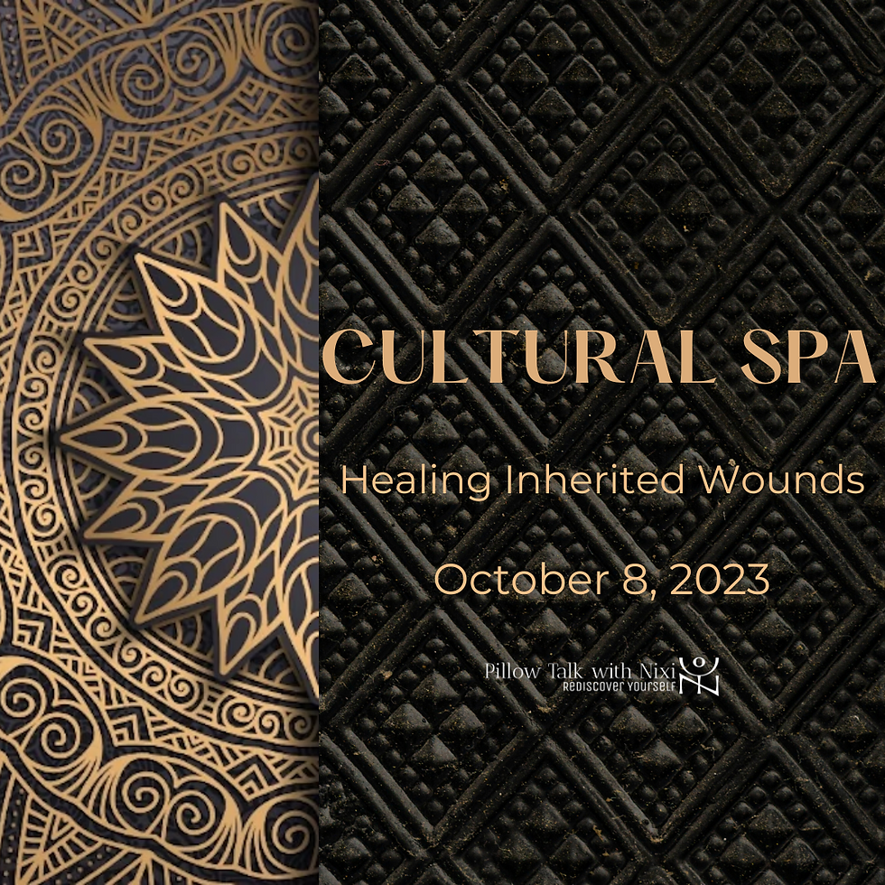 Cultural Spa: Healing Inherited Wounds