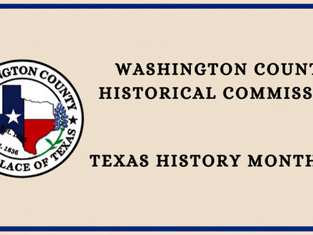 Introducing "Texas History Monthly": Monthly Insights into Washington County and Texas History