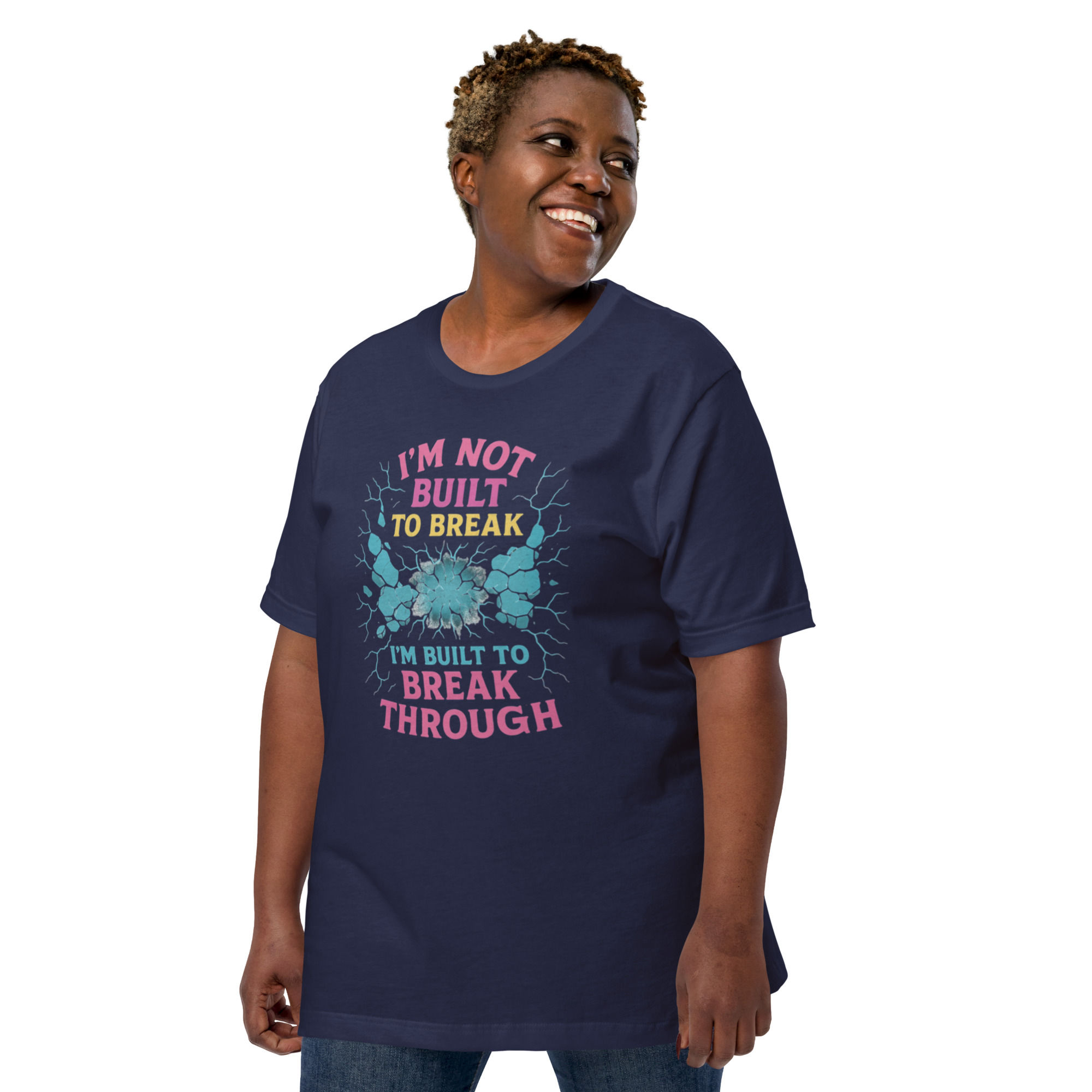 I'm Not Meant to Break Unisex t-shirt Women's (Blue)