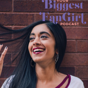 Your Biggest Fan Girl: Episode 49, 2019