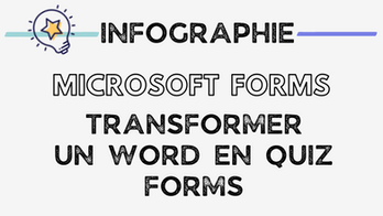 🔰 Infographie Microsoft Forms : Convertir des quiz sous Word en quiz avec forms