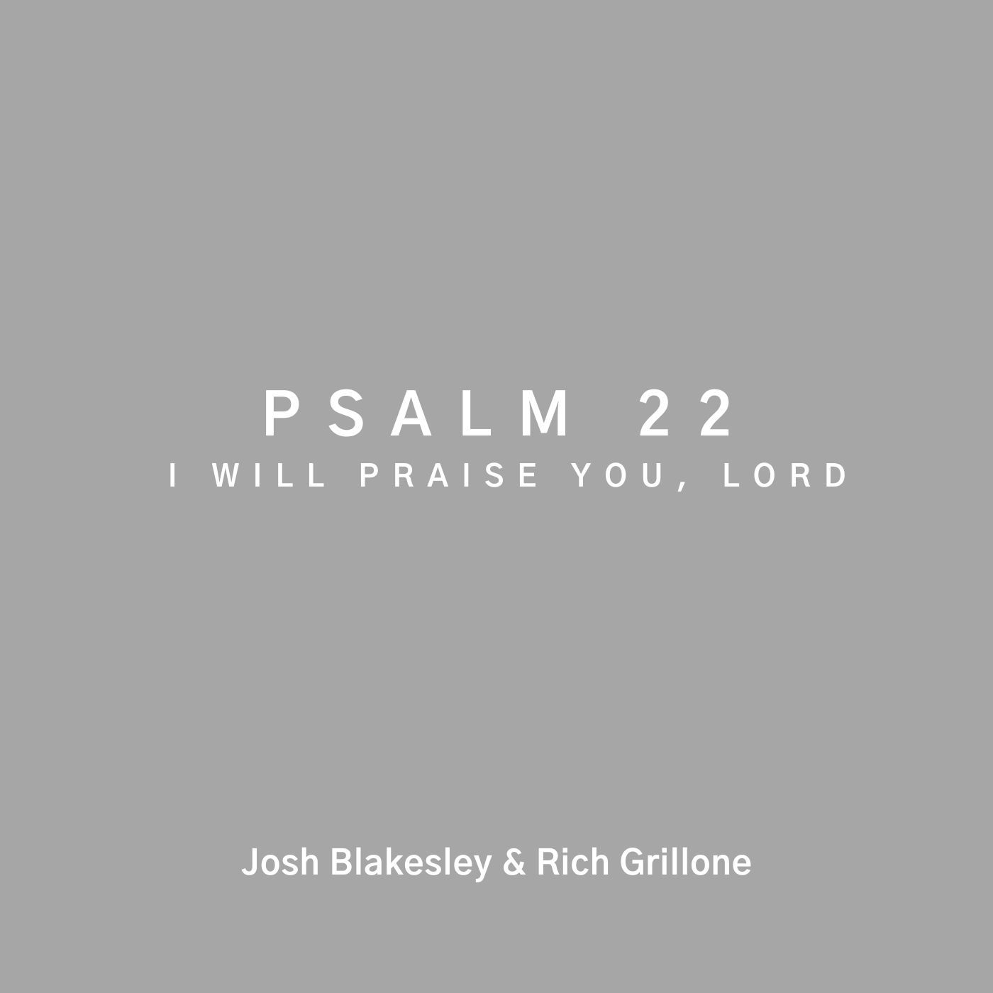 Psalm 22: I Will Praise You, Lord (3 copies)