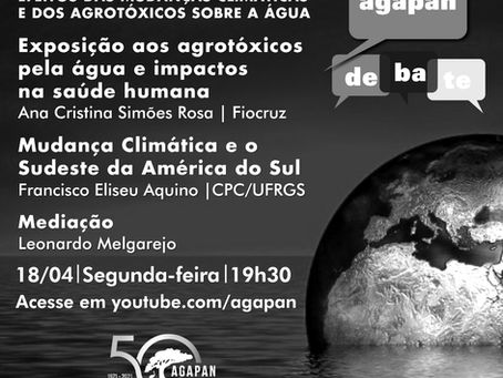 Agapan Debate terá como tema os efeitos das mudanças climáticas e dos agrotóxicos sobre a água