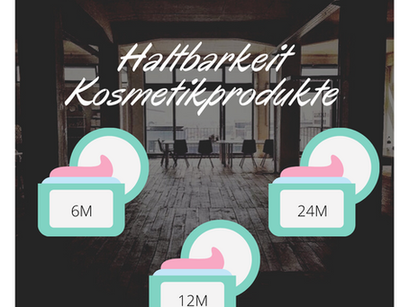 Haltbarkeit Kosmetikprodukte