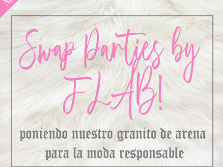 Swap Parties by FLAB!: poniendo nuestro granito de arena para la moda responsable