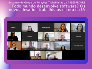 Grupo de Relações Trabalhistas da Assespro-RS debate os novos desafios trabalhistas na era da IA