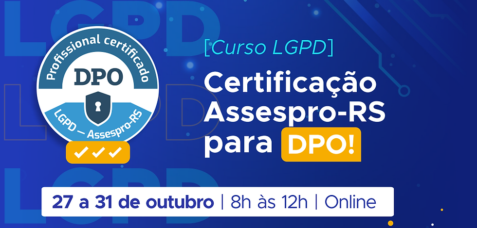 Últimos dias para garantir sua vaga na Certificação DPO da Assespro-RS
