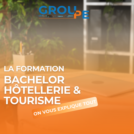 🎓 Nouvelle formation à la rentrée 2026 : Bachelor Management Hôtellerie et Tourisme