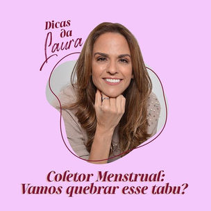 Coletor Menstrual: vamos quebrar esse tabu?