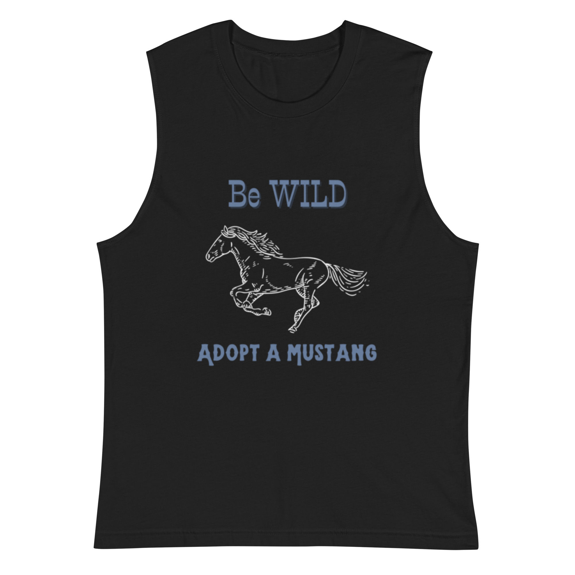 Be Wild, Adopt a Mustang Muscle Shirt