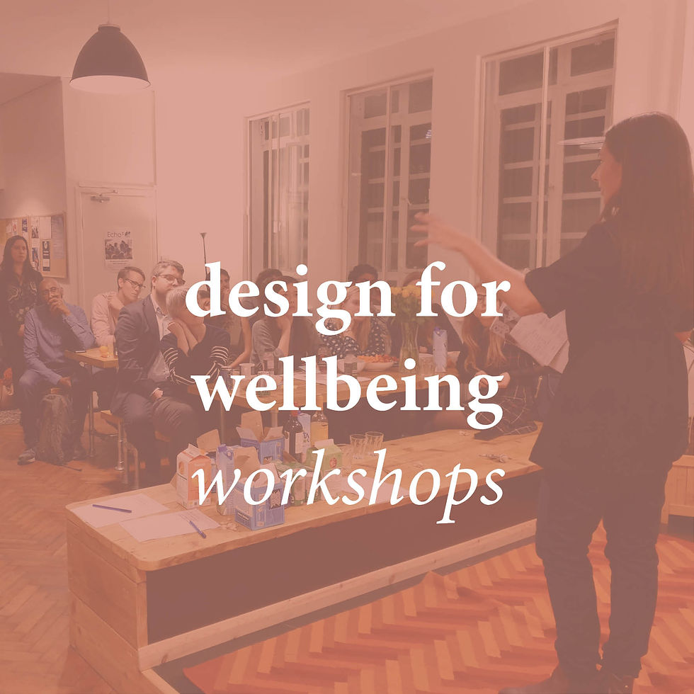 Design for wellbeing workshops