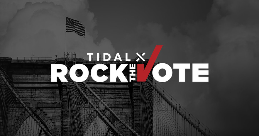 Tidal x Rock the Vote