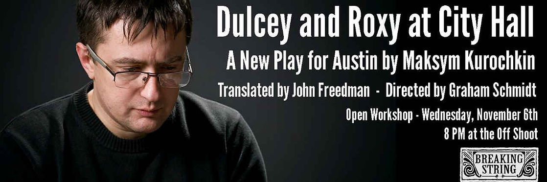 Promo for Maksym Kurochkin's play Dulcey and Roxy at Breaking String Theater, Austin, TX.