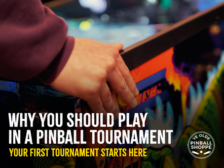 This Is Why You Should Play in a Pinball Tournament