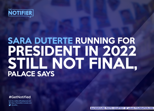 Sara Duterte running for president in 2022 still not final, Palace says