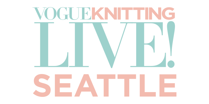 Vogue Knitting Live! Seattle