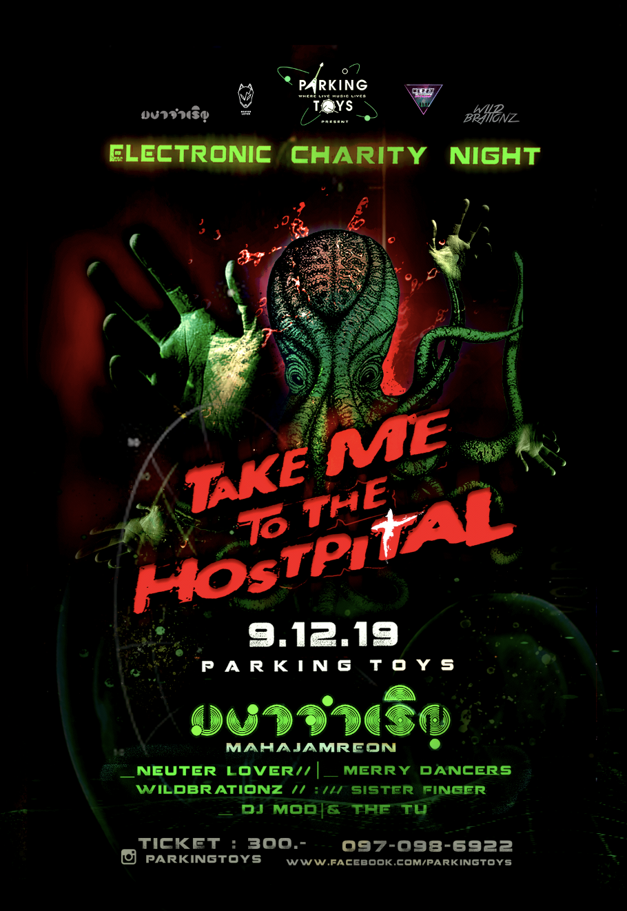 MAHAJAMREON : Take Me To The Hospital Electronic Charity Night at Parking Toys