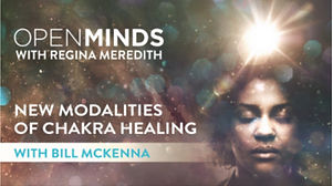 Open Minds - New Modalities of Chakra Healing