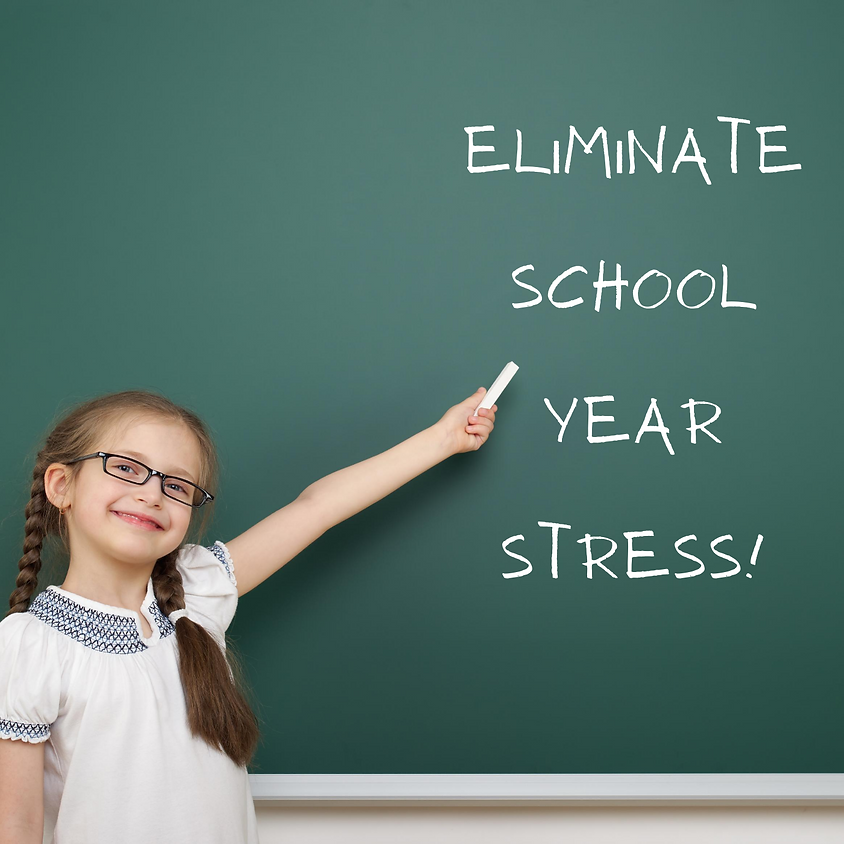 Eliminate School Year Stress! Online and In-Person