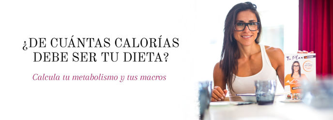 ¿De cuántas kcal deber ser tu dieta? Calcula tu metabolismo y tus macros