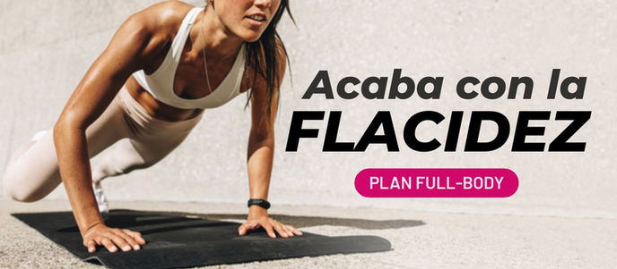 Acaba con la flacidez | PLAN FULLBODY